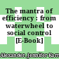 The mantra of efficiency : from waterwheel to social control [E-Book] /