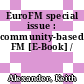 EuroFM special issue : community-based FM [E-Book] /
