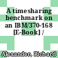 A timesharing benchmark on an IBM/370-168 [E-Book] /