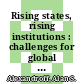 Rising states, rising institutions : challenges for global governance [E-Book] /
