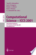 Computational Science — ICCS 2001 [E-Book] : International Conference San Francisco, CA, USA, May 28–30, 2001 Proceedings, Part I /