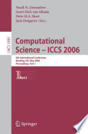 Computational Science - ICCS 2006 (vol. # 3991) [E-Book] / 6th International Conference, Reading, UK, May 28-31, 2006, Proceedings, Part I