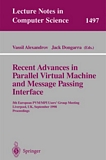 Recent Advances in Parallel Virtual Machine and Message Passing Interface [E-Book] : 5th European PVM/MPI Users' Group Meeting, Liverpool, UK, September 7-9, 1998, Proceedings /