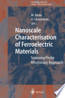Nanoscale Characterisation of Ferroelectric Materials [E-Book] : Scanning Probe Microscopy Approach /