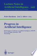 Progress in Artificial Intelligence [E-Book] : 9th Portuguese Conference on Artificial Intelligence, EPIA ’99 Évora, Portugal, September 21–24, 1999 Proceedings /