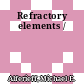 Refractory elements /
