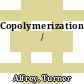 Copolymerization  /
