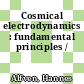 Cosmical electrodynamics : fundamental principles /