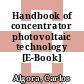 Handbook of concentrator photovoltaic technology [E-Book] /