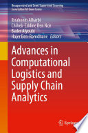 Advances in Computational Logistics and Supply Chain Analytics [E-Book] /