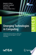 Emerging Technologies in Computing [E-Book] : 6th EAI International Conference, iCETiC 2023, Southend-on-Sea, UK, August 17-18, 2023, Proceedings /