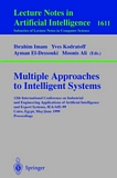 Multiple Approaches to Intelligent Systems [E-Book] : 12th International Conference on Industrial and Engineering Applications of Artificial Intelligence and Expert Systems IEA/AIE-99, Cairo, Egypt, May 31 - June 3, 1999, Proceedings /