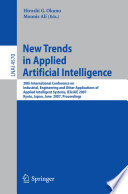 New Trends in Applied Artificial Intelligence [E-Book] : 20th International Conference on Industrial, Engineering and Other Applications of Applied Intelligent Systems, IEA/AIE 2007, Kyoto, Japan, June 26-29, 2007. Proceedings /