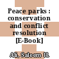 Peace parks : conservation and conflict resolution [E-Book] /