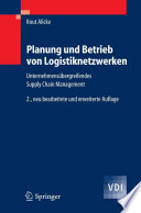 Planung und Betrieb von Logistiknetzwerken [E-Book] : Unternehmensübergreifendes Supply Chain Management /
