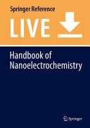 Handbook of Nanoelectrochemistry [E-Book] : Electrochemical Synthesis Methods, Properties and Characterization Techniques /