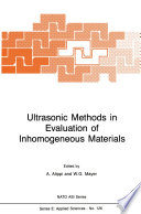 Ultrasonic Methods in Evaluation of Inhomogeneous Materials [E-Book] /