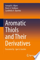 Aromatic Thiols and Their Derivatives [E-Book] /