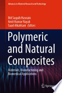 Polymeric and Natural Composites [E-Book] : Materials, Manufacturing and Biomedical Applications /