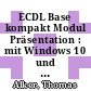 ECDL Base kompakt Modul Präsentation : mit Windows 10 und PowerPoint 2016 Syllabus 5 [E-Book] /