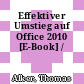 Effektiver Umstieg auf Office 2010 [E-Book] /