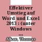 Effektiver Umstieg auf Word und Excel 2013 : (unter Windows 7) [E-Book] /