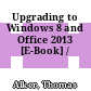 Upgrading to Windows 8 and Office 2013 [E-Book] /