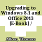 Upgrading to Windows 8.1 and Office 2013 [E-Book] /