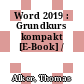 Word 2019 : Grundkurs kompakt [E-Book] /
