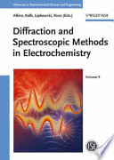 Diffraction and spectroscopic methods in electrochemistry /