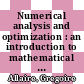 Numerical analysis and optimization : an introduction to mathematical modelling and numerical simulation [E-Book] /