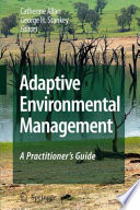 Adaptive Environmental Management [E-Book] : A Practitioner's Guide /