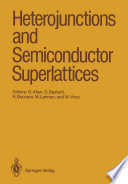 Heterojunctions and Semiconductor Superlattices [E-Book] : Proceedings of the Winter School Les Houches, France, March 12–21, 1985 /