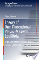 Theory of One-Dimensional Vlasov-Maxwell Equilibria [E-Book] : With Applications to Collisionless Current Sheets and Flux Tubes /