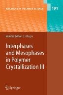 Interphases and Mesophases in Polymer Crystallization III [E-Book] /