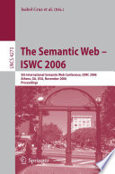 The Semantic Web - ISWC 2006 [E-Book] / 5th International Semantic Web Conference, ISWC 2006, Athens, GA, USA, November 5-9, 2006, Proceedings