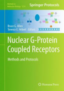 Nuclear G-Protein Coupled Receptors [E-Book] : Methods and Protocols /