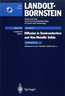 Diffusion in semiconductors and non-metallic solids. subvol. B1, 1. Diffusion in non-metallic solids : without volume diffusion in oxides /