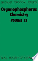 Organophosphorus chemistry. Volume 22 : a review of the recent literature published between July 1989 and June 1990  / [E-Book]