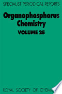 Organophosphorus chemistry. Volume 25, A review of the recent literature published between July 1992 and June 1993 / [E-Book]