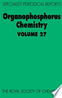 Organophosphorus chemistry. Volume 27, A review of the recent literature published between July 1994 and June 1995 / [E-Book]