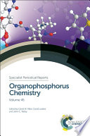 Organophosphorus chemistry. Volume 45 [E-Book] /