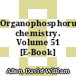 Organophosphorus chemistry. Volume 51 [E-Book] /