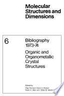 Bibliography 1973–74 Organic and Organometallic Crystal Structures [E-Book] /
