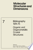Bibliography 1974–75 Organic and Organometallic Crystal Structures [E-Book] /
