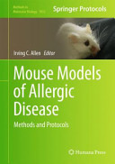 Mouse Models of Allergic Disease [E-Book] : Methods and Protocols /