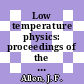 Low temperature physics: proceedings of the international conference. 11,2 : Saint-Andrews, 21.08.68-28.08.68 /