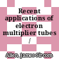 Recent applications of electron multiplier tubes /