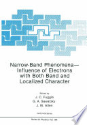 Narrow-Band Phenomena—Influence of Electrons with Both Band and Localized Character [E-Book] /