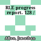 RLE progress report. 128 /
